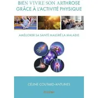 Edilivre-Aparis Bien vivre son arthrose grâce à l'activité physique