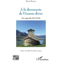 Editions L'Harmattan A la découverte de l'Amour divin