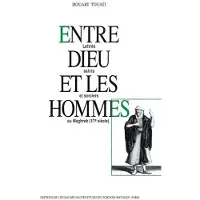 Ecole Des Hautes Etudes En Sciences Sociales Entre Dieu et les hommes - Lettrés, saints et sorciers au Ma