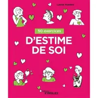 Eyrolles 50 exercices d'estime de soi - Laurie Hawkes