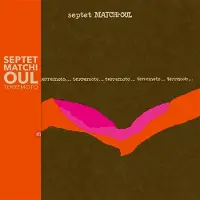 Coast2Coast Septet Matchi-Oul - Terremoto [Vinyl Lp]