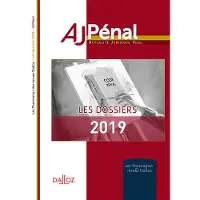 Dalloz AJ Pénal - Les dossiers 2019