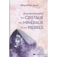 Courrier Du Livre Le Guide Essentiel des Cristaux, des Minéraux etdes Pierres