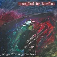 Suburban Trampled By Turtles - Songs From A Ghost Town [Vinyl Lp]