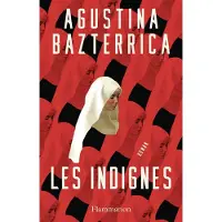 FLAMMARION Les indignes - Agustina Bazterrica