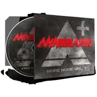 Annihilator More Noise Volume 1