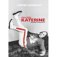 Le Mot Et Le Reste Philippe Katerine - Moments parfaits