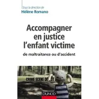 Dunod Accompagner en justice l'enfant victime de maltraitance ou d'accident