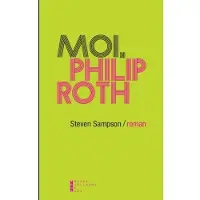 Pierre-Guillaume De Roux Moi Philip Roth