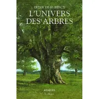 Bouquins Editions L'Univers des arbres - Eryck De Rubercy
