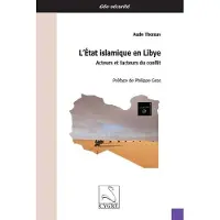 Du Cygne Eds L’État islamique en Libye : acteurs et facteurs du conflit