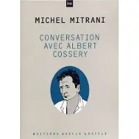 Losfeld Joelle Conversation avec Albert Cossery