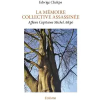 Edilivre-Aparis La mémoire collective assassinée