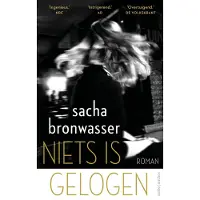 Ambo/Anthos Uitgevers Niets is gelogen - Sacha Bronwasser