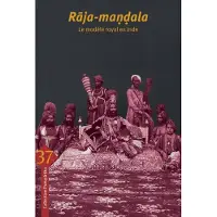 Ecole Des Hautes Etudes En Sciences Sociales Raja-mandala - Le modèle royal en Inde