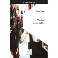 Du Cygne Eds Venise, notre reflet