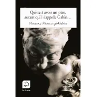 De La Loupe Quitte à avoir un père, autant qu'il s'appelle Gabin