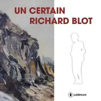 Publishroom Un certain Richard Blot