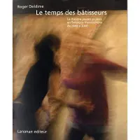 Lansman Eds Le temps des bâtisseurs - Roger Deldime