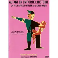 Lcj Cnt La vie privée d’Adolf Hitler et d’Eva Braun