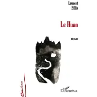 Editions L'Harmattan Le Huan - Laurent Billia