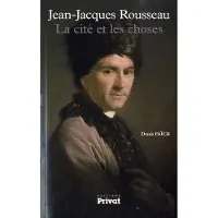 Privat Jean-jacques rousseau la cite et les choses