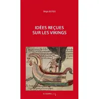 Cavalier Bleu Eds Idees recues sur les Vikings