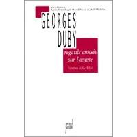 Presses Universitaires Lyon Regards croisés sur l'oeuvre de Georges Duby