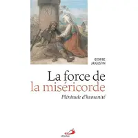 Mediaspaul Force de la miséricorde (la)
