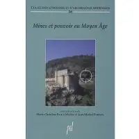 Presses Universitaires Lyon Mines et pouvoir au Moyen Âge