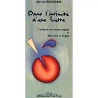 Du Petit Pave Eds Dans l'intimité d'une lutte, L'enfant aux mots brisés et autres nouvelles