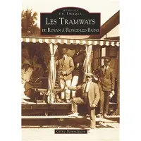 Nouvelles Editions Sutton Tramways de Royan à Ronce-les-Bains (Les)