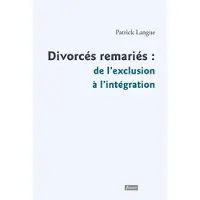 Fidelite Eds Divorcés, remariés : de l'exclusion à la réintégration