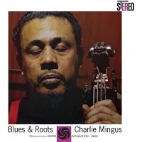 Coast2Coast Charles Mingus - Blues & Roots [Vinyl Lp] Gatefold Lp Jacket, 180 Gram