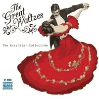 Naxos The Great Walzes : The Essential Collection