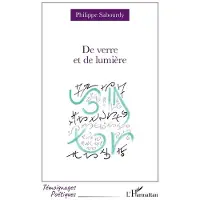 Editions L'Harmattan De verre et de lumière - Philippe Sabourdy