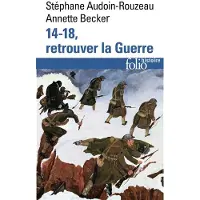 Gallimard 14-18, retrouver la Guerre