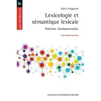 Presses Universite De Montreal Lexicologie et sémantique lexicale