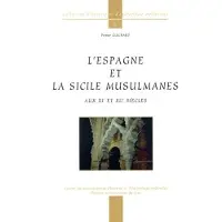 Presses Universitaires Lyon L'Espagne et la Sicile musulmanes aux XIe et XIIe siècles