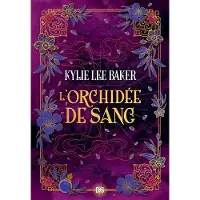 De Saxus Eds L'Orchidée de sang - Livre 02 L'Alchimiste écarlate (broché) - Kylie Lee Baker