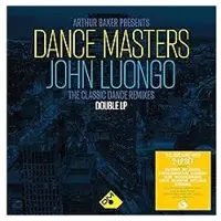Import Arthur Baker Presents Dance Masters : John Luongo
