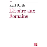 Labor Et Fides L'Epître aux Romains - Karl Barth
