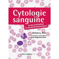 John Libbey Eurotext Cytologie sanguine : guide d'initiation et de perfectionnement - Barbara Bain