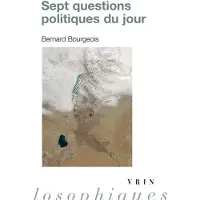 Vrin Sept questions politiques du jour