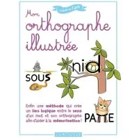 Larousse Mon orthographe illustrée