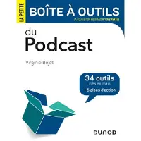 Dunod La petite boîte à outils du podcast