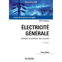 Dunod Électricité générale - 2e éd. - Analyse et synthèse des circuits