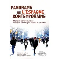 Ellipses Panorama de l'Espagne contemporaine. 30 ans de transformations politiques, économiques, sociales et culturelles
