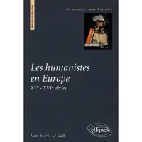 Ellipses Les humanistes en Europe. XVe-XVIe siècles