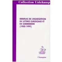 Honore Champion Annales de l'agrégation de lettres classiques et de grammaire, 1983-1999